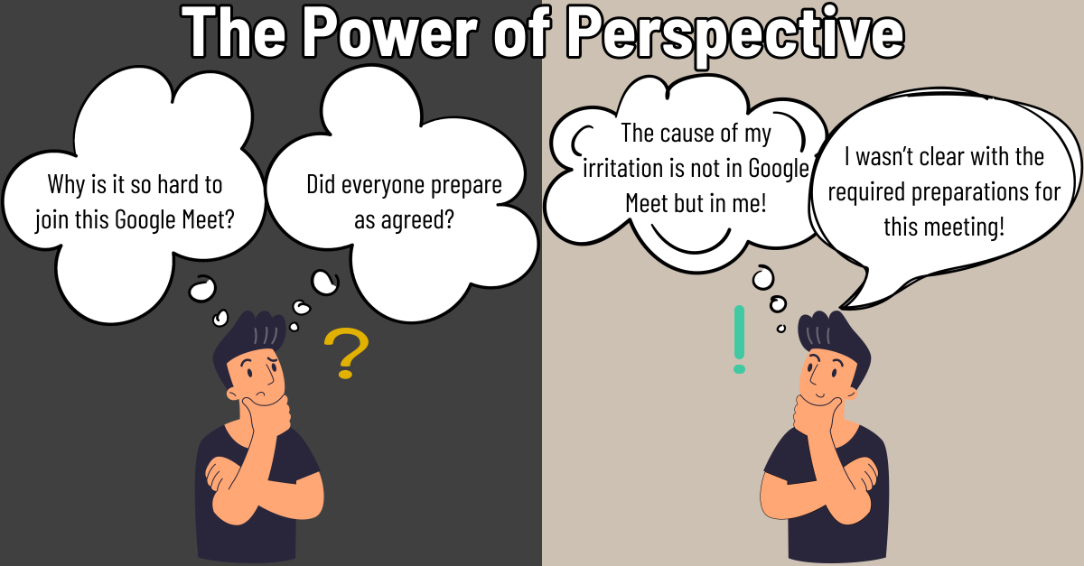 ‘The illustration is twice as wide as its height. The illustration is vertically divided in half. On each side, in the bottom half there is a man facing the center. The man on the left looks puzzled, nervous, and concerned. The man on the right looks upbeat, thoughtful, and calm. Both men have the same body language: standing, one arm crossed below chest height to the inside of the other elbow, the other hand is wrapped around the chin as if thinking deeply. The difference between the men is purely based on their facial expressions. Over each of the men there is one speech bubble and one thought bubble (as in cartoons/comics). The bubbles above the left man say: “Why is it so hard to join this Google Meet?” and “Did everyone prepare as agreed?”. The bubbles above the right man say: “The cause of my irritation is not in Google Meet but in me!” and “I wasn’t clear with the required preparations for this meeting!”.’
